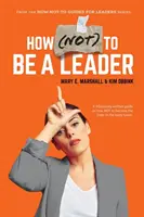 Jak (NIE) być liderem - How (NOT) To Be A Leader