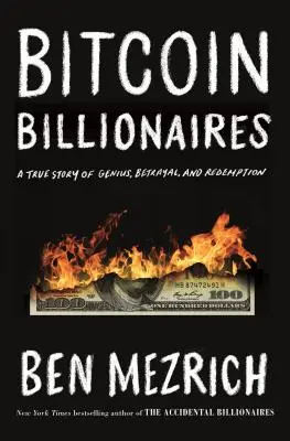 Bitcoin Billionaires: Prawdziwa historia geniuszu, zdrady i odkupienia - Bitcoin Billionaires: A True Story of Genius, Betrayal, and Redemption