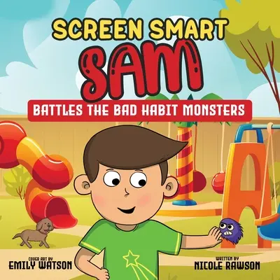 Screen Smart Sam: Walka z potworami złych nawyków - Screen Smart Sam: Battles the Bad Habit Monsters