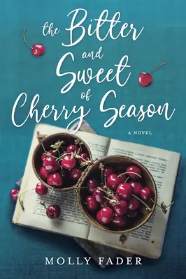 Gorzki i słodki sezon wiśniowy - The Bitter and Sweet of Cherry Season