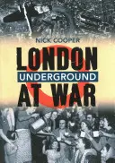 Londyńskie metro w czasie wojny - London Underground at War