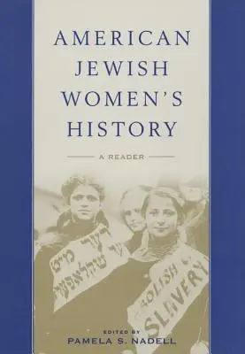 Historia amerykańskich Żydówek: A Reader - American Jewish Women's History: A Reader