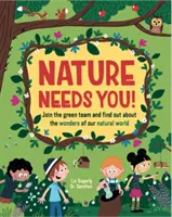 Natura Cię potrzebuje! - Dołącz do Zielonego Zespołu i dowiedz się o cudach naszego naturalnego świata. - Nature Needs You! - Join the Green Team and find out about the wonders of our natural world