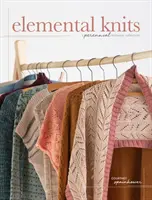 Elemental Knits: Wieloletnia kolekcja dzianin - Elemental Knits: A Perennial Knitwear Collection