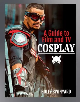 Przewodnik po filmowym i telewizyjnym cosplayu - A Guide to Film and TV Cosplay