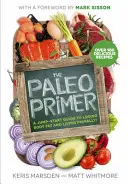 Paleo Primer - przewodnik po utracie tkanki tłuszczowej i podstawowym stylu życia - Paleo Primer - A Jump-Start Guide to Losing Body Fat and Living Primally