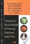 Chemiczne i fizyczne metody ochrony biopolimerów przed szkodnikami - Chemical & Physical Methods for Protecting Biopolymers Against Pests