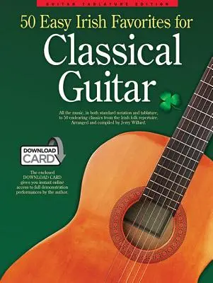 50 łatwych irlandzkich utworów na gitarę klasyczną: Guitar Tablature Edition - 50 Easy Irish Favorites for Classical Guitar: Guitar Tablature Edition