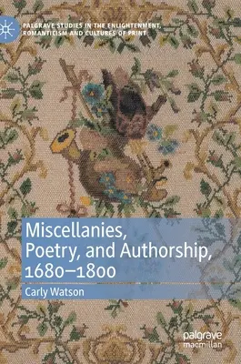 Miscellanies, poezja i autorstwo, 1680-1800 - Miscellanies, Poetry, and Authorship, 1680-1800