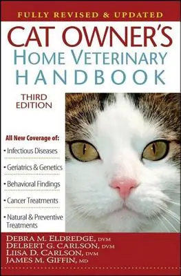 Domowy poradnik weterynaryjny dla właścicieli kotów, w pełni poprawiony i zaktualizowany - Cat Owner's Home Veterinary Handbook, Fully Revised and Updated