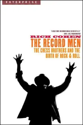 Record Men: Bracia Chess i narodziny rock & rolla - Record Men: The Chess Brothers and the Birth of Rock & Roll