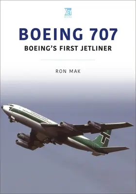 BOEING 707 PIERWSZY SAMOLOT ODRZUTOWY BOEINGA - BOEING 707 BOEINGS FIRST JETLINER