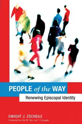 Ludzie Drogi: Odnawianie tożsamości episkopalnej - People of the Way: Renewing Episcopal Identity