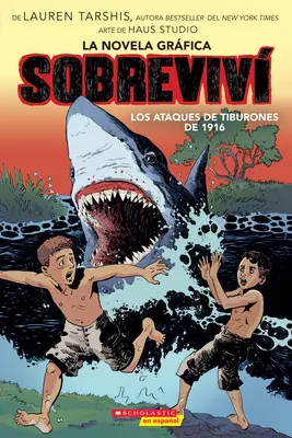 Sobreviv Los Ataques de Tiburones de 1916 (Graphix) (Przeżyłem ataki rekinów w 1916 r.) - Sobreviv Los Ataques de Tiburones de 1916 (Graphix) (I Survived the Shark Attacks of 1916)