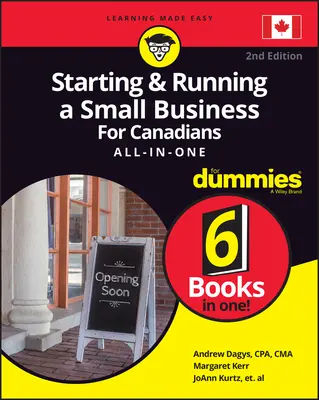 Rozpoczynanie i prowadzenie małej firmy dla Kanadyjczyków - wszystko w pigułce - Starting and Running a Small Business for Canadians for Dummies All-In-One