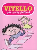 Vitello zdobywa paskudną dziewczynę - Vitello Gets a Yucky Girlfriend