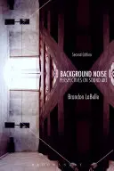 Hałas tła, wydanie drugie: Perspektywy sztuki dźwiękowej - Background Noise, Second Edition: Perspectives on Sound Art