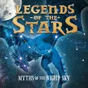 Legendy gwiazd: Mity nocnego nieba - Legends of the Stars: Myths of the Night Sky