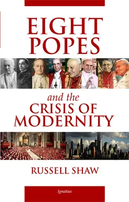Ośmiu papieży i kryzys nowoczesności - Eight Popes and the Crisis of Modernity