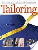 Krawiectwo: Klasyczny przewodnik po szyciu idealnej kurtki - Tailoring: The Classic Guide to Sewing the Perfect Jacket