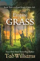 Imperium traw - Księga druga Ostatniego króla Osten Ard - Empire of Grass - Book Two of The Last King of Osten Ard