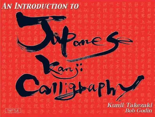 Wprowadzenie do japońskiej kaligrafii kanji - An Introduction to Japanese Kanji Calligraphy