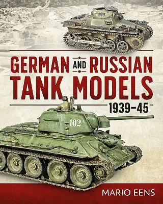 Niemieckie i rosyjskie modele czołgów 1939-45 - German and Russian Tank Models 1939-45