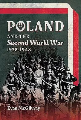 Polska i druga wojna światowa, 1938-1948 - Poland and the Second World War, 1938-1948