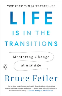 Życie jest w zmianach: Opanuj zmiany w każdym wieku - Life Is in the Transitions: Mastering Change at Any Age