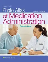Lippincott Photo Atlas of Medication Administration (Atlas fotograficzny podawania leków) - Lippincott Photo Atlas of Medication Administration