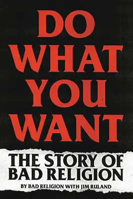 Rób co chcesz: historia złej religii - Do What You Want: The Story of Bad Religion