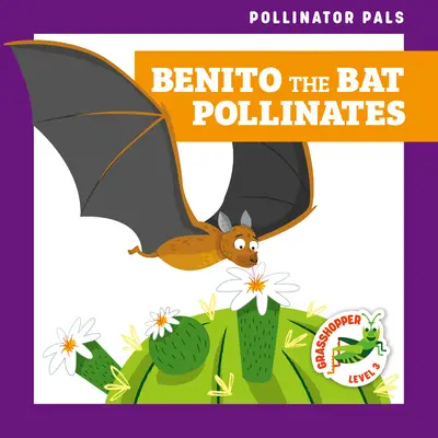 Nietoperz Benito zapyla - Benito the Bat Pollinates