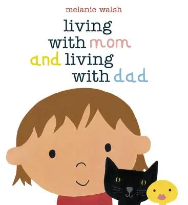 Życie z mamą i życie z tatą - Living with Mom and Living with Dad