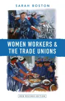 Kobiety pracujące i związki zawodowe - Women Workers and the Trade Unions