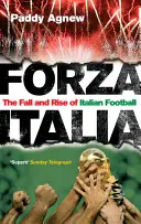 Forza Italia: Upadek i powstanie włoskiej piłki nożnej - Forza Italia: The Fall and Rise of Italian Football