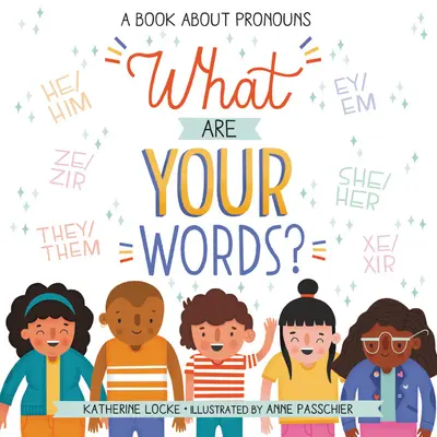 Jakie są twoje słowa? Książka o zaimkach - What Are Your Words?: A Book about Pronouns