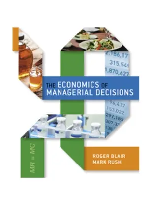 Ekonomia decyzji menedżerskich - The Economics of Managerial Decisions