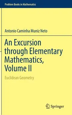 Wycieczka po matematyce elementarnej, tom II: Geometria euklidesowa - An Excursion Through Elementary Mathematics, Volume II: Euclidean Geometry