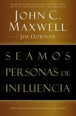 Becoming a Person of Influence = Como Impactar Positivamente a Los Demas = Stawanie się osobą wpływową - Seamos Personas de Influencia: Como Impactar Positivamente a Los Demas = Becoming a Person of Influence