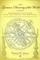 Niemieckie odkrycie świata: Renesansowe spotkania z tym, co dziwne i cudowne - The German Discovery of the World: Renaissance Encounters with the Strange and Marvelous