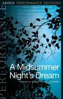 Sen nocy letniej: Arden Performance Editions - A Midsummer Night's Dream: Arden Performance Editions