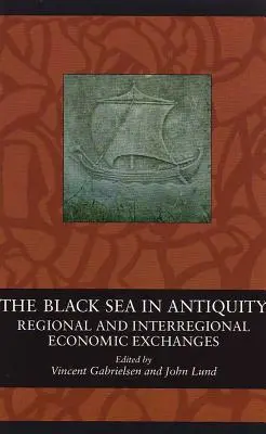 Morze Czarne w starożytności: Regionalna i międzyregionalna wymiana gospodarcza - The Black Sea in Antiquity: Regional and Interregional Economic Exchanges