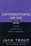 Wyróżnij się lub zgiń: Przetrwanie w erze zabójczej konkurencji - Differentiate or Die: Survival in Our Era of Killer Competition