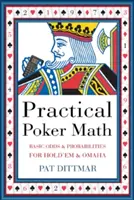 Praktyczna matematyka pokerowa: Podstawowe szanse i prawdopodobieństwa dla Hold'em i Omaha - Practical Poker Math: Basic Odds and Probabilities for Hold'em and Omaha