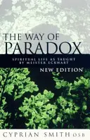 Droga paradoksu - życie duchowe według Meistera Eckharta - Way of Paradox - Spiritual Life as Taught by Meister Eckhart