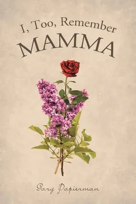 Ja też pamiętam mamę - I, Too, Remember Mamma