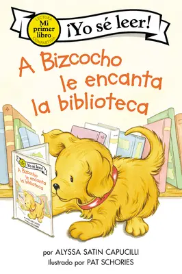 A Bizcocho Le Encanta La Biblioteca: Herbatnik kocha bibliotekę (wydanie hiszpańskie) - A Bizcocho Le Encanta La Biblioteca: Biscuit Loves the Library (Spanish Edition)