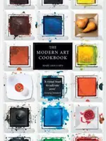 Książka kucharska sztuki nowoczesnej - The Modern Art Cookbook