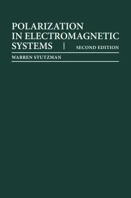 Polaryzacja w systemach elektromagnetycznych, wydanie drugie - Polarization in Electromagnetic Systems, Second Edition