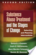 Leczenie uzależnień i etapy zmian, wydanie drugie: Wybór i planowanie interwencji - Substance Abuse Treatment and the Stages of Change, Second Edition: Selecting and Planning Interventions